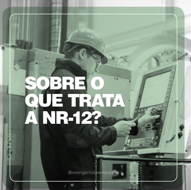 Sobre o que se trata a NR 12?